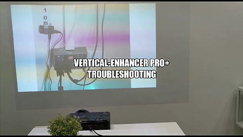 Vertical-ENHANCER Pro+ Troubleshooting